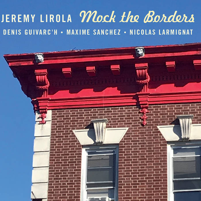 Jeremy Lirola quartet – Mock the borders